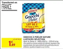 Intermarché Hyper Lustucru - gnocchi à poêler nature offre