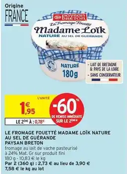 Intermarché Hyper Fini - le fromage fouetté madame loïk nature au sel de guérande offre