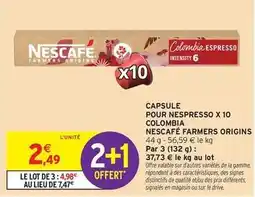 Intermarché Hyper Nescafé - capsule pour nespresso x 10 colombia offre