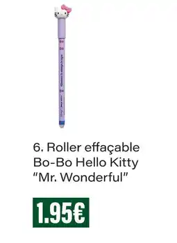 Monoprix Mr. wonderful roller effaçable bo-bo hello kitty offre