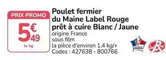 Promo - poulet fermier du maine label rouge prêt à cuire blanc / jaune