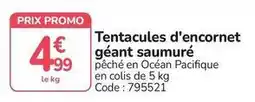 Promocash Promo - tentacules d'encornet géant saumuré offre