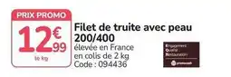 Promocash Promo - filet de truite avec peau 200/400 offre