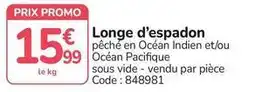 Promocash Promo - longe d'espadon offre
