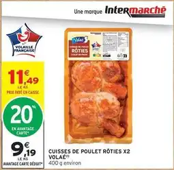 Intermarché Volaé - cuisses de poulet rôties x2 offre