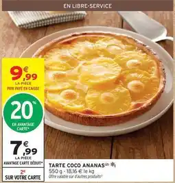 Intermarché Tarte coco ananas offre