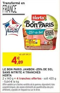 Intermarché Herta - le bon paris jambon -25% de sel sans nitrite 4 tranches offre