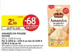 Intermarché Vahiné - amandes en poudre offre
