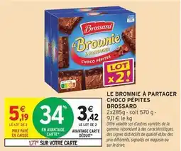 Intermarché Brossard - le brownie à partager choco pépites offre
