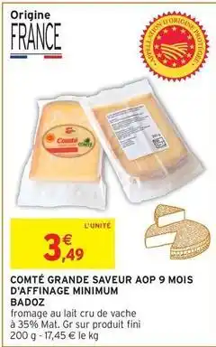 Intermarché Fini - comté grande saveur aop 9 mois d'affinage minimum offre