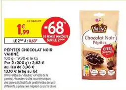 Intermarché Vahiné - pépites chocolat noir offre
