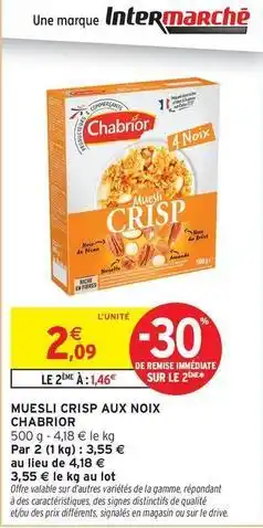Intermarché Chabrior - muesli crisp aux noix offre