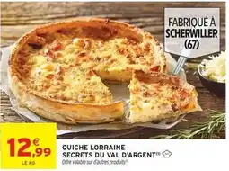 Intermarché Secrets du val d'argent - quiche lorraine secrets du val d'argent offre