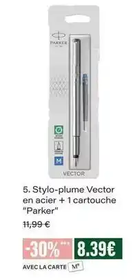 Monop' Parker - stylo-plume vector en acier + cartouche offre