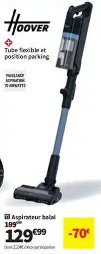 Conforama Hoover Aspirateur balai offre