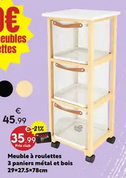 Maxi Bazar Meuble à roulettes offre