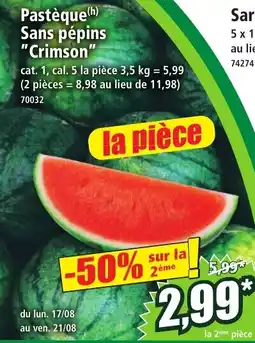 Norma Pastèque Sans pépins Crimson offre
