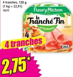 Norma Fleury Michon Tranché Fin offre