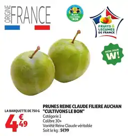 Auchan Auchan Prunes Reine Claude Filiere offre