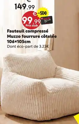 Maxi Bazar Fauteuil compressé fourrure côtelée offre