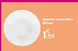 Maxi Bazar Assiette creuse ebro offre