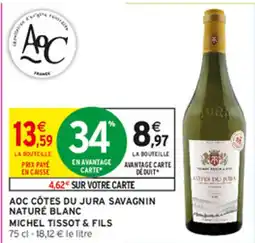 Intermarché Hyper MICHEL TISSOT & FILS AOC CÔTES DU JURA SAVAGNIN NATURÉ BLANC offre