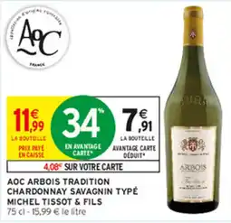 Intermarché Hyper MICHEL TISSOT & FILS AOC ARBOIS TRADITION offre