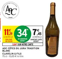 Intermarché Hyper CLAVELIN & FILS AOC CÔTES DU JURA TRADITION BLANC offre