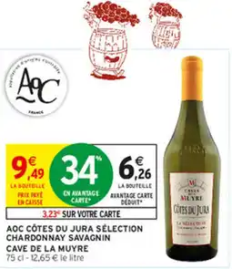 Intermarché Hyper Cave de la Muyre AOC Côtes du Jura Sélection Chardonnay Savagnin offre