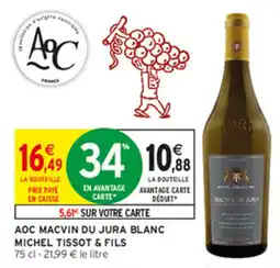 Intermarché Hyper MICHEL TISSOT & FILS AOC MACVIN DU JURA BLANC offre