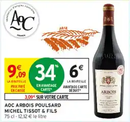 Intermarché Hyper MICHEL TISSOT & FILS AOC ARBOIS POULSARD offre