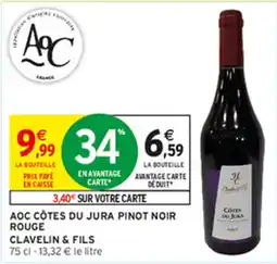 Intermarché Hyper CLAVELIN & FILS AOC CÔTES DU JURA PINOT NOIR ROUGE offre