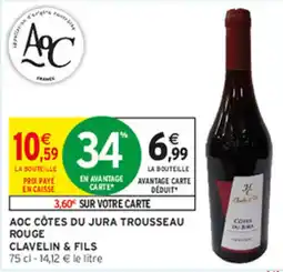 Intermarché Hyper CLAVELIN & FILS AOC CÔTES DU JURA TROUSSEAU ROUGE offre