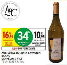 Intermarché Hyper CLAVELIN & FILS AOC CÔTES DU JURA SAVAGNIN BLANC offre