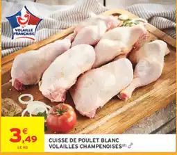 Intermarché Contact Volailles Champenoises Cuisse de poulet blanc offre