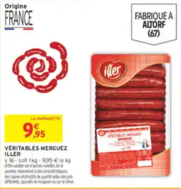 Intermarché Contact ILLER VÉRITABLES MERGUEZ offre