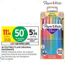Intermarché Hyper Paper Mate Feutres Flair Original offre