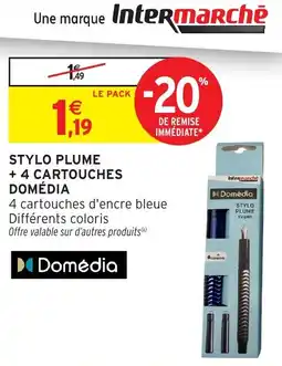 Intermarché Hyper Domédia Stylo plume offre