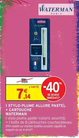 Intermarché Hyper WATERMAN STYLO-PLUME ALLURE PASTEL offre