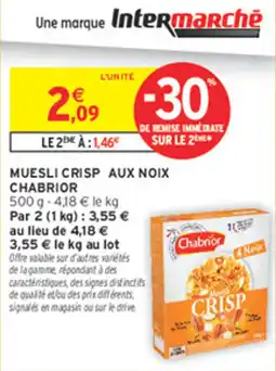 Intermarché Contact Chabrior Muesli crisp aux noix offre