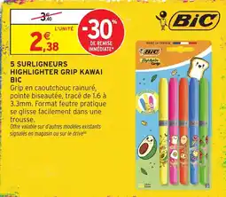 Intermarché Hyper BIC 5 SURLIGNEURS HIGHLIGHTER GRIP KAWAI offre
