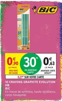 Intermarché Hyper BIC CRAYONS GRAPHITE EVOLUTION HB offre