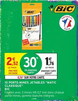 Intermarché Hyper BIC 10 PORTE-MINES JETABLES "MATIC CLASSIQUE" offre