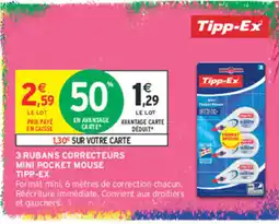 Intermarché Contact Tipp-Ex 3 rubans correcteurs mini pocket mouse offre