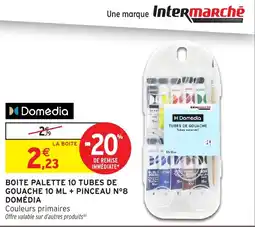 Intermarché Hyper Domédia Tubes de gouache offre