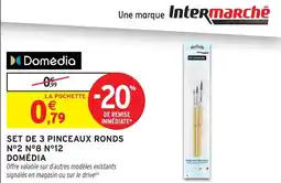 Intermarché Hyper Domédia SET DE 3 PINCEAUX RONDS offre