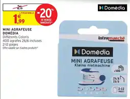 Intermarché Hyper Domédia MINI AGRAFEUSE offre