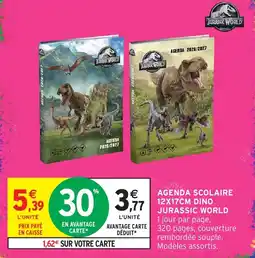 Intermarché Hyper JURASSIC WORLD AGENDA SCOLAIRE offre
