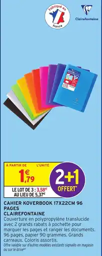 Intermarché Hyper Clairefontaine CAHIER KOVERBOOK 17X22CM 96 PAGES offre