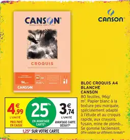 Intermarché Hyper Canson Bloc croquis A4 blanche offre